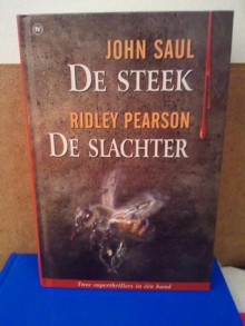 De steek / De slachter - John Saul, Ridley Pearson, Annemarie Verbeek, Hugo Kuipers, Nienke Kuipers