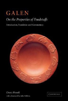 Galen: On the Properties of Foodstuffs - Galen, John Wilkins, Owen Powell