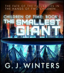 The Smallest Giant (Children of Time 1) - G.J. Winters