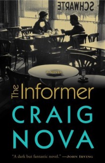 The Informer: A Novel - Craig Nova