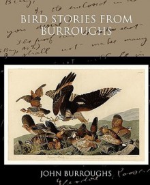 Bird Stories from Burroughs - John Burroughs