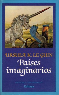 Países imaginarios - Ursula K. Le Guin