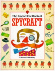 The Knowhow Book Of Spycraft - Falcon Travis, Colin King, Judy Hindley