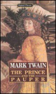 The Prince and the Pauper: A Tale for Young People of All Ages - Mark Twain