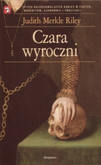 Czara wyroczni - Judith Merkle Riley