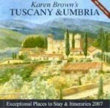 Karen Brown's Tuscany & Umbria: Exceptional Places to Stay & Itineraries - Nicole Franchini