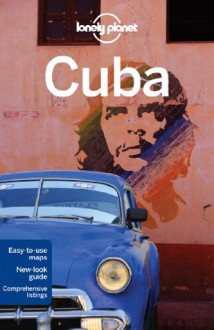 Lonely Planet Cuba (Country Guide) - Brendan Sainsbury, Luke Waterson