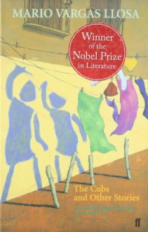 The Cubs and Other Stories - Mario Vargas Llosa