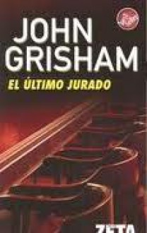 El último jurado - John Grisham, María Antonia Menini