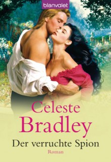 Der verruchte Spion: Roman (German Edition) - Celeste Bradley, Cora Munroe