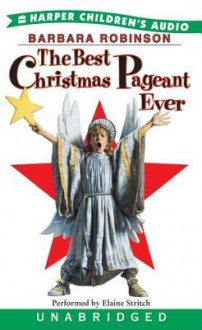 The Best Christmas Pageant Ever (Audio) - Barbara Robinson, Elaine Stritch