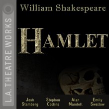 Hamlet - Various, Josh Clark, Stephen Collins, William Shakespeare