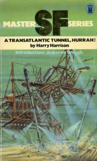 A Transatlantic Tunnel, Hurrah! - Harry Harrison