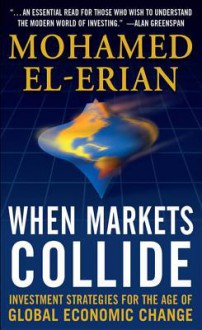 When Markets Collide - Mohamed El-Erian