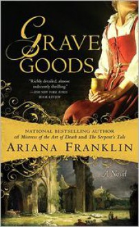 Grave Goods - Ariana Franklin