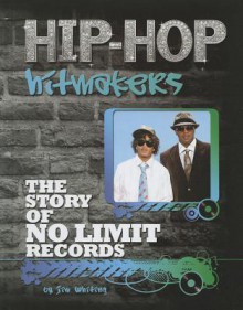 The Story of No Limit Records - Jim Whiting