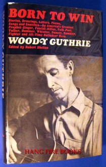 Born to Win - Woody Guthrie, Robert Shelton