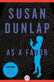 As a Favor (The Jill Smith Mysteries, 2) - Susan Dunlap