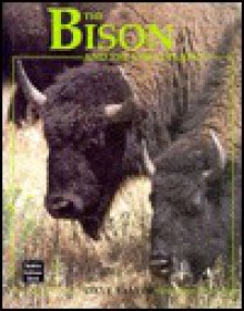 The Bison And The Great Plains - J. David Taylor