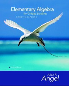 Elementary Algebra Early Graphing for College Students - Allen R. Angel