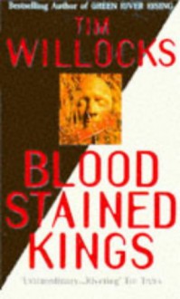 Bloodstained Kings - Tim Willocks