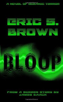 Bloop - Eric S. Brown