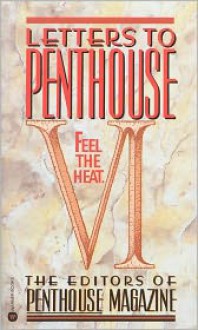 Letters to Penthouse VI: Feel the Heat - Penthouse Magazine