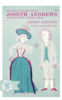 Joseph Andrews, and His Friend Mister Abraham Adams - Henry Fielding