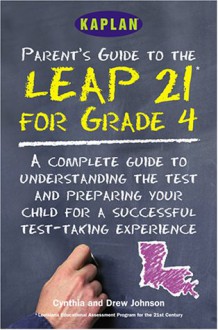 Parent's Guide to the Leap 21 for Grade 4 - Cynthia Johnson, Drew Johnson