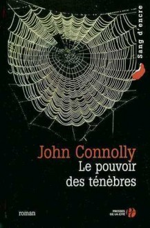 Le pouvoir des ténèbres - John Connolly