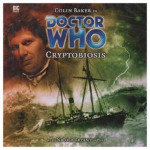 Doctor Who: Cryptobiosis - Elliot Thorpe, Colin Baker