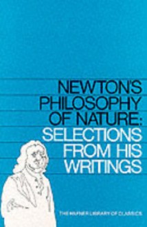 Newton's Philosophy Of Nature (Hafner Library Of Classics) - Isaac Newton