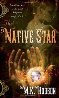 The Native Star - M.K. Hobson