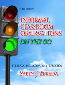 Informal Classroom Observations On the Go (3rd Edition) - Sally J. Zepeda