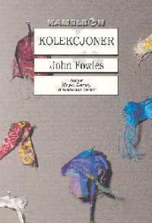 Kolekcjoner - John Fowles, Hanna Pawlikowska - Gannon