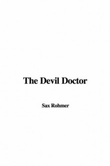 The Devil Doctor - Sax Rohmer