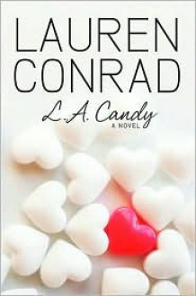 L. A. Candy - Lauren Conrad