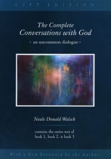 The Complete Conversations with God - Neale Donald Walsch