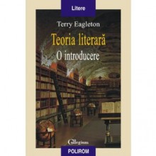 Teoria literară. O introducere - Terry Eagleton