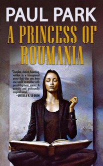 A Princess of Roumania - Paul Park