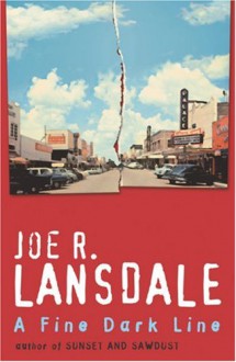 A Fine Dark L Ine - Joe R. Lansdale