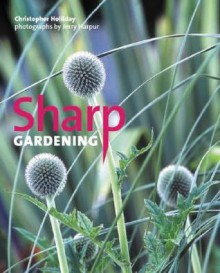 Sharp Gardening - Christopher Holliday, Jerry Harpur