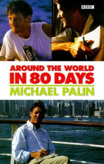 Around the World in 80 Days - Michael Palin