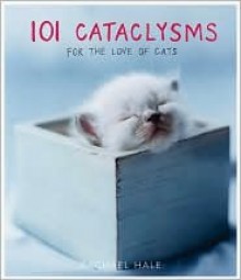 101 Cataclysms - Rachael Hale