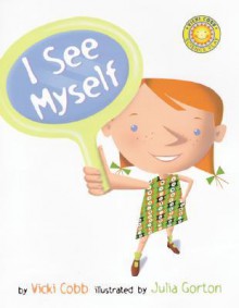 I See Myself - Vicki Cobb, Julia Gorton