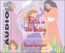 Faith in the Valley: Lessons for Women on the Journey to Peace (Audiocd) - Iyanla Vanzant