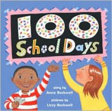 100 School Days - Anne F. Rockwell, Lizzy Rockwell