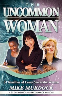 The Uncommon Woman - Mike Murdock