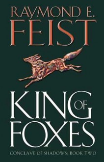 King of Foxes - Raymond E. Feist