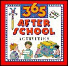 365 After School Activities - Marilee Burton, George Ulrich, Kelly Halls, Lisa Hoffman